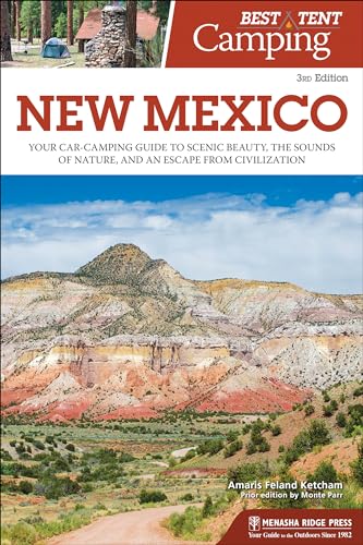 Stock image for Best Tent Camping: New Mexico: Your Car-Camping Guide to Scenic Beauty, the Sounds of Nature, and an Escape from Civilization for sale by Lakeside Books