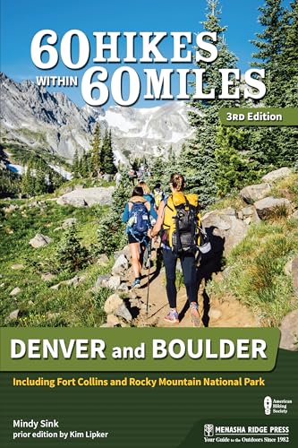 9781634042857: 60 Hikes Within 60 Miles: Denver and Boulder: Including Fort Collins and Rocky Mountain National Park