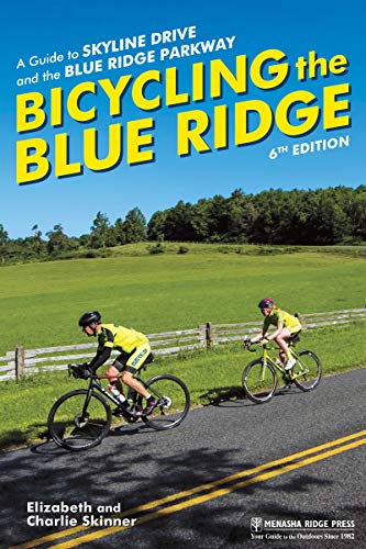 Imagen de archivo de Bicycling the Blue Ridge: A Guide to Skyline Drive and the Blue Ridge Parkway a la venta por BooksRun