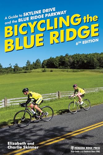 Stock image for Bicycling the Blue Ridge: A Guide to Skyline Drive and the Blue Ridge Parkway for sale by BooksRun