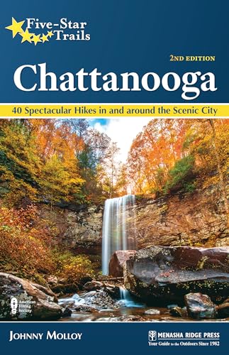 Beispielbild fr FiveStar Trails Chattanooga 40 Spectacular Hikes in and Around the Scenic City zum Verkauf von PBShop.store US