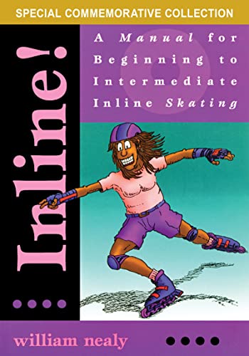Beispielbild fr Inline!: A Manual for Beginning to Intermediate Inline Skating (The William Nealy Collection) [Paperback] Nealy, William zum Verkauf von Lakeside Books