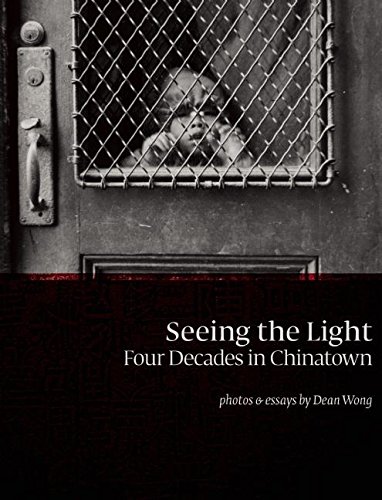 Stock image for Seeing the Light: Four Decades in Chinatown for sale by St Vincent de Paul of Lane County