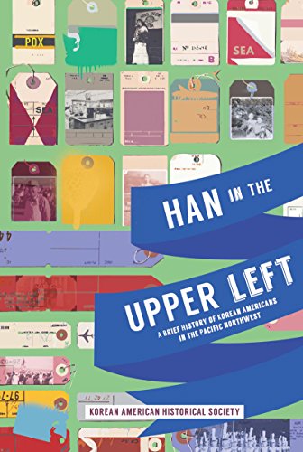 Stock image for Han in the Upper Left: A Brief History of Korean Americans in the Pacific Northwest for sale by SecondSale