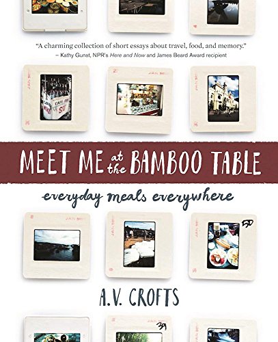 Stock image for Meet Me at the Bamboo Table: Everyday Meals Everywhere for sale by SecondSale