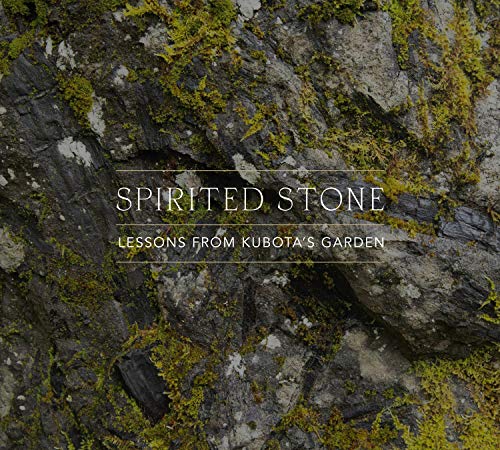 Beispielbild fr Spirited Stone: Lessons from Kubota's Garden zum Verkauf von Ergodebooks
