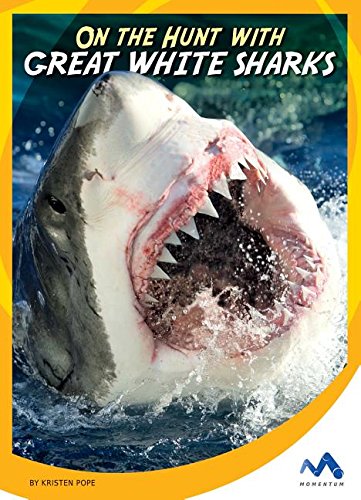 9781634074513: On the Hunt With Great White Sharks (On the Hunt With Animal Predators)