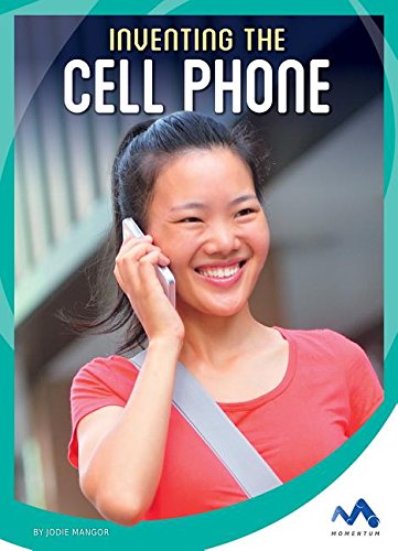 Beispielbild fr Inventing the Cell Phone (Spark of Invention) zum Verkauf von HPB Inc.