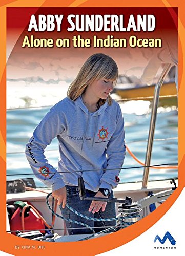 Stock image for Abby Sunderland : Alone on the Indian Ocean for sale by Better World Books