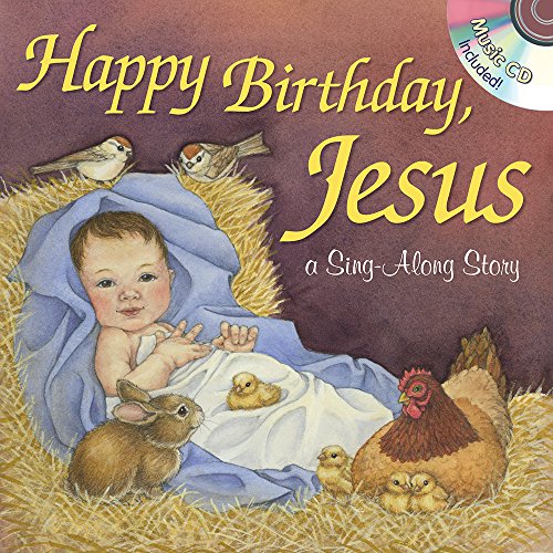 Stock image for Happy Birthday, Jesus : A Sing-Along Storybook for sale by Better World Books