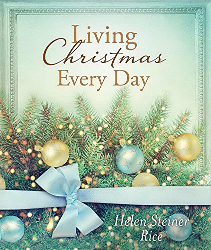 Stock image for Living Christmas Every Day for sale by Wonder Book