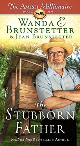 9781634092043: The Stubborn Father: The Amish Millionaire Part 2