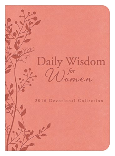 Beispielbild fr Daily Wisdom for Women 2016 Devotional Collection zum Verkauf von Wonder Book