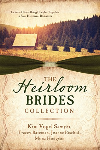 Stock image for The Heirloom Brides Collection: Treasured Items Bring Couples Together in Four Historical Romances for sale by ThriftBooks-Dallas