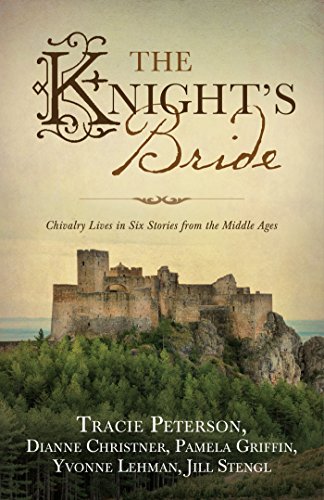 Stock image for The Knight's Bride: Chivalry Lives in Six Stories from the Middle Ages for sale by St Vincent de Paul of Lane County