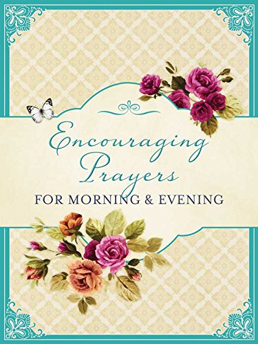 Imagen de archivo de Encouraging Prayers for Morning and Evening a la venta por Better World Books