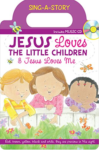 Beispielbild fr Jesus Loves the Little Children/Jesus Loves Me : Sing-A-Story Book with CD zum Verkauf von Better World Books