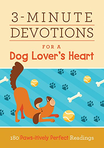 Imagen de archivo de 3-Minute Devotions for a Dog Lover's Heart: 180 Paws-itively Perfect Readings a la venta por Wonder Book