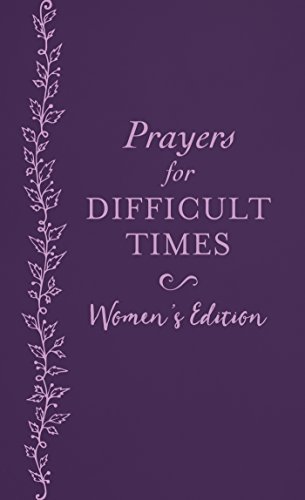 Imagen de archivo de Prayers for Difficult Times Women's Edition: When You Don't Know What to Pray a la venta por SecondSale