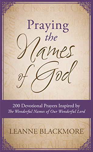 Beispielbild fr Praying the Names of God: 200 Devotional Prayers Inspired by The Wonderful Names of Our Wonderful Lord zum Verkauf von Goodwill