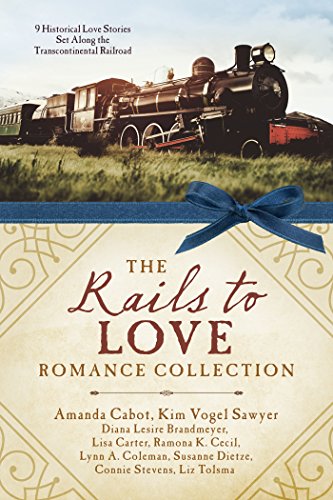9781634098649: The Rails to Love Romance Collection: 9 Historical Love Stories Set Along the Transcontinental Railroad