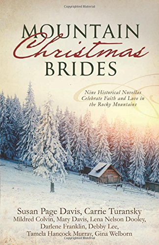 Beispielbild fr Mountain Christmas Brides: Nine Historical Novellas Celebrate Faith and Love in the Rocky Mountains zum Verkauf von SecondSale