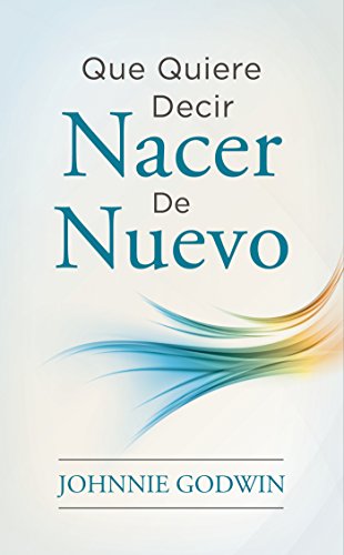 Stock image for Qu? quiere decir nacer de nuevo (Spanish Edition) for sale by SecondSale