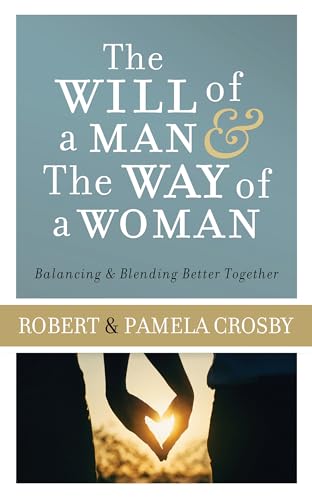 Stock image for Will of a Man & the Way of a Woman for sale by SecondSale