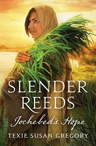 Stock image for Slender Reeds: Jochebed's Hope for sale by Wonder Book