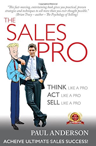 Imagen de archivo de The Sales Pro: Think Like a Pro, Act Like a Pro, Sell Like a Pro a la venta por Revaluation Books