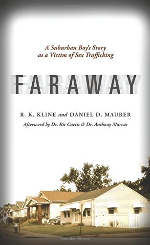 Beispielbild fr Faraway: A Suburban Boy's Story as a Victim of Sex Trafficking zum Verkauf von BooksRun