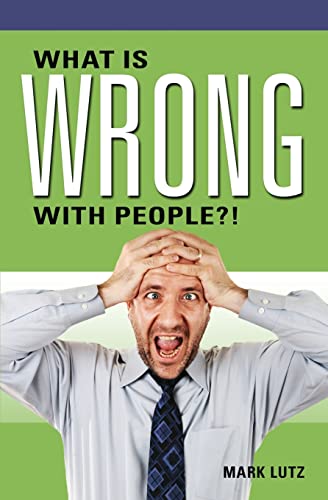 Beispielbild fr What Is Wrong with People?! zum Verkauf von Better World Books
