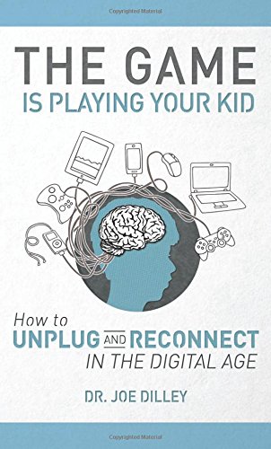 Imagen de archivo de The Game Is Playing Your Kid: How to Unplug and Reconnect in the Digital Age a la venta por Revaluation Books