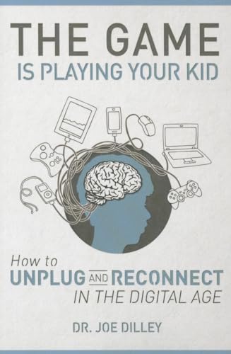 Stock image for The Game Is Playing Your Kid: How to Unplug and Reconnect in the Digital Age for sale by Orion Tech