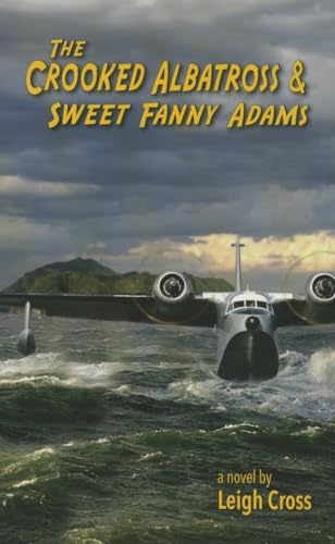 9781634133463: The Crooked Albatross and Sweet Fanny Adams