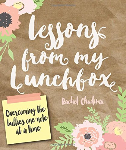 Stock image for Lessons from My Lunchbox: Overcoming the Bullies One Note at a Ti for sale by Hawking Books