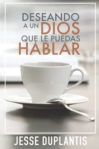 Beispielbild fr Deseando a Un Dios Que Le Puedas Hablar -Language: spanish zum Verkauf von GreatBookPrices