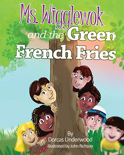 9781634172264: Ms. Wigglewok and the Green French Fries