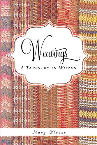 Beispielbild fr Weavings: A Tapestry in Words zum Verkauf von Chiron Media