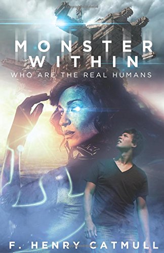 9781634181129: Monster Within: Who are the Real Humans