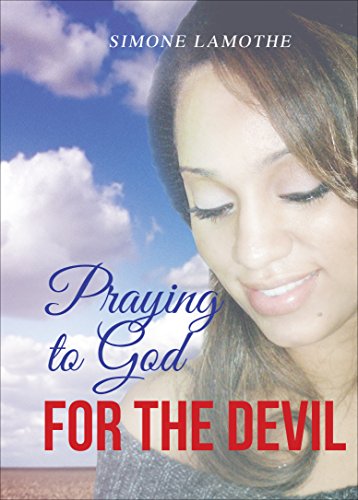 9781634185592: Praying to God for the Devil