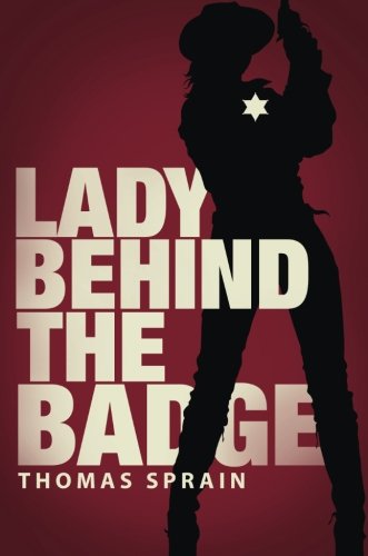 9781634187114: Lady Behind the Badge