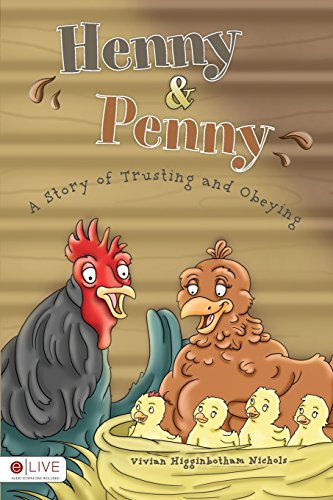 9781634187763: Henny and Penny: A Story of Trusting and Obeying