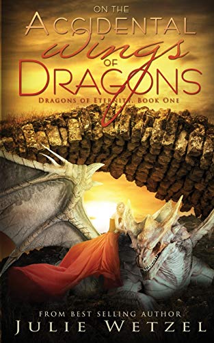 Beispielbild fr On the Accidental Wings of Dragons (2) (Dragons of Eternity) zum Verkauf von Books Unplugged