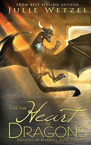 Beispielbild fr For The Heart Of Dragons Dragons Of Eternity, Book Three zum Verkauf von PBShop.store US