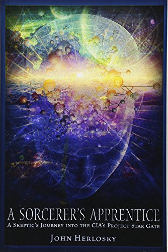 Beispielbild fr A Sorcerer's Apprentice: A Skeptic's Journey into the CIA's Project Stargate and Remote Viewing zum Verkauf von WorldofBooks