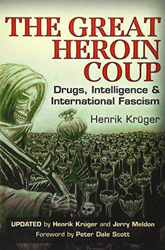 9781634240185: The Great Heroin Coup: Drugs, Intelligence & International Fascism