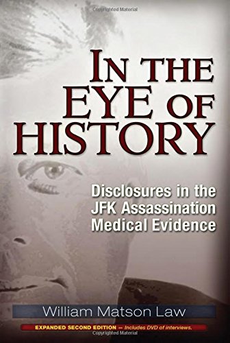 Beispielbild fr In the Eye of History: Disclosures in the JFK Assassination Medical Evidence zum Verkauf von WorldofBooks