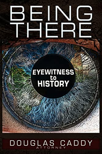 Stock image for Being There: Eye Witness To History for sale by -OnTimeBooks-