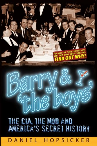 Imagen de archivo de Barry &  the boys : The CIA, the Mob, and America s Secret History a la venta por Lakeside Books